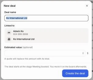 The deal name, filled in with the company, who it is linked to, and the value