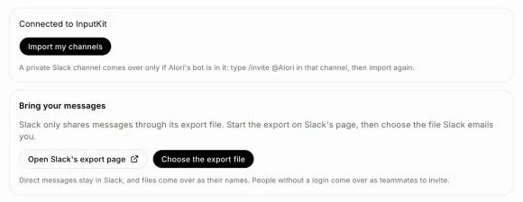 Bring your messages, with Open Slack's export page and Choose the export file