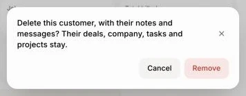 The question before deleting a customer: their deals, company, tasks and projects stay