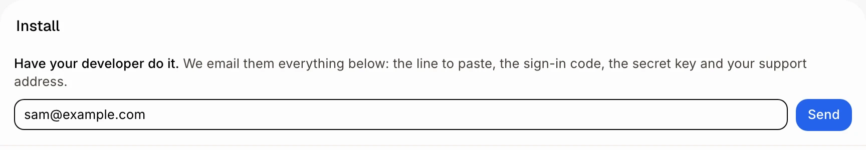 Have your developer do it, with an email typed and Send